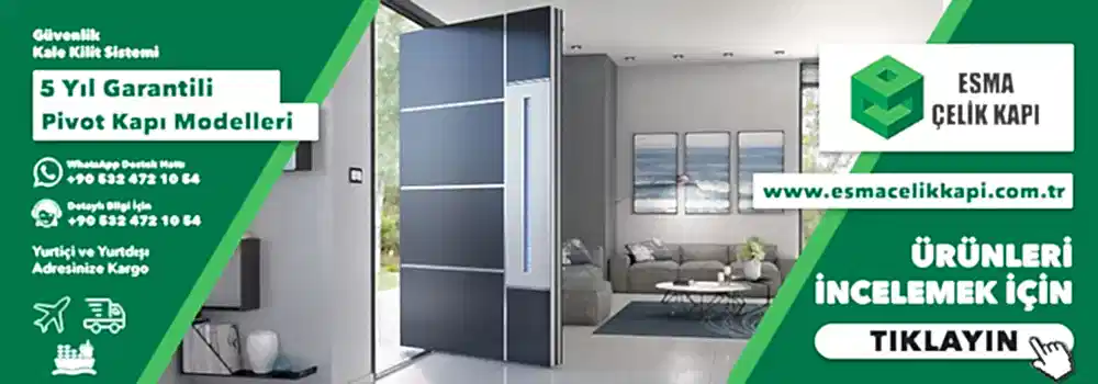 pivot çelik kapı
